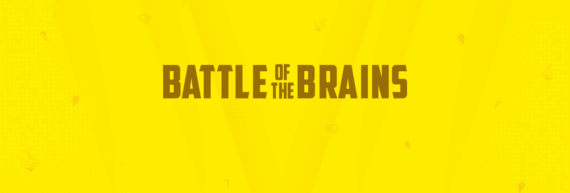 Battle of the Brains